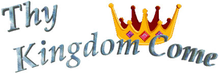Thy Kingdom Come