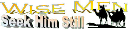 Wise Men Seek Him Still